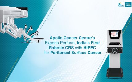Apollo Cancer Centre’s Experts Perform, India’s First Robotic CRS with HIPEC for Peritoneal Surface Cancer